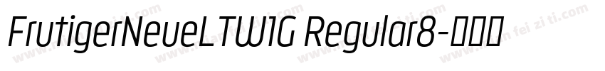 FrutigerNeueLTW1G Regular8字体转换